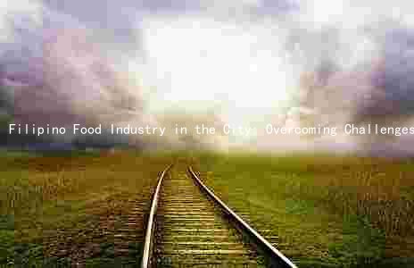 Filipino Food Industry in the City: Overcoming Challenges and Innovating Amidst the Pandemic