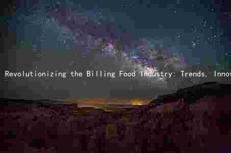 Revolutionizing the Billing Food Industry: Trends, Innovations, and Challenges Amid COVID-19 and Technological Advancements