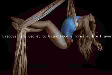 Discover the Secret to Gizmo Food's Irresistible Flavor and Nutritional Benefits
