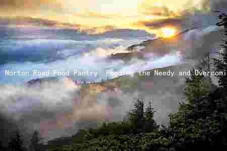 Norton Road Food Pantry: Feeding the Needy and Overcoming Challenges