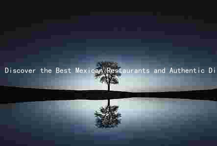 Discover the Best Mexican Restaurants and Authentic Dishes in Yuma, Arizona