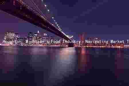 Houghton, Michigan's Food Industry: Navigating Market Trends, Challenges, and Opportunities Amidst the Pandemic