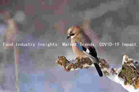 Food Industry Insights: Market Trends, COVID-19 Impact, Key Drivers, Challenges, and Emerging Technologies