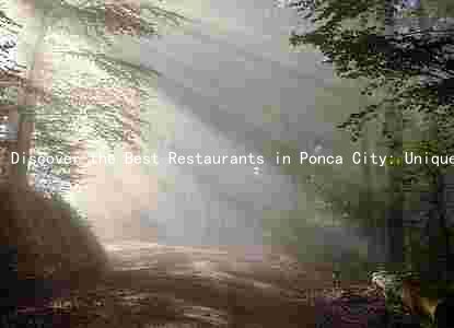 Discover the Best Restaurants in Ponca City: Unique Dishes, Evolution of the Local Food Scene, and How They're Boosting the Economy