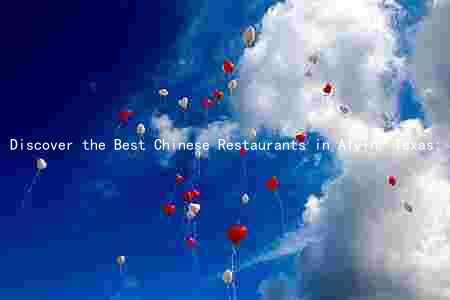 Discover the Best Chinese Restaurants in Alvin, Texas: A Cultural and Culinary Journey