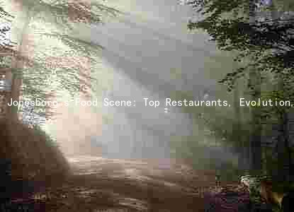 Jonesboro's Food Scene: Top Restaurants, Evolution, Popular Dishes, and Organic Produce