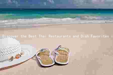 Discover the Best Thai Restaurants and Dish Favorites in Columbus, Ohio