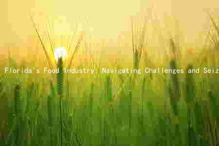 Florida's Food Industry: Navigating Challenges and Seizing Opportunities Amidst a Pandemic