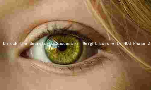 Unlock the Secrets to Successful Weight Loss with HCG Phase 2 Food List: Benefits, Risks, and Tips