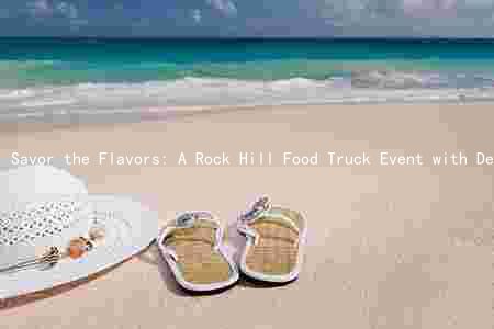 Savor the Flavors: A Rock Hill Food Truck Event with Delicious Cuisine and Fun Activities